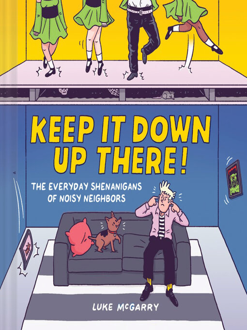 Title details for Keep It Down Up There! by Luke McGarry - Available